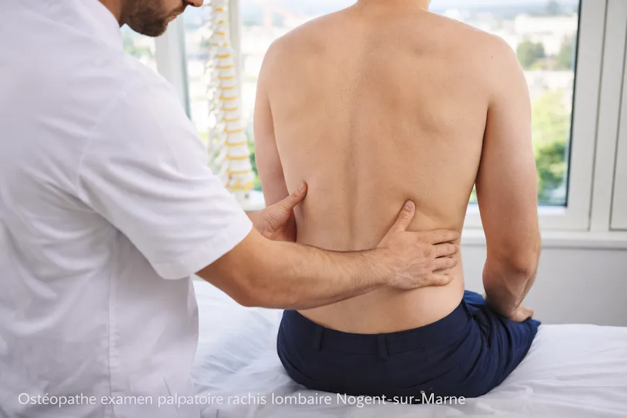 ostéopathe examen palpatoire rachis lombaire Nogent-sur-Marne